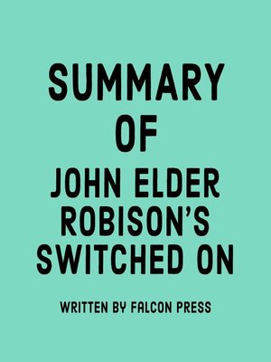 cover image of Summary of John Elder Robison's Switched On